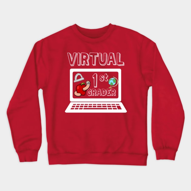 Virtual First Grader - Distance Learning Back to School Crewneck Sweatshirt by ArtsyTshirts